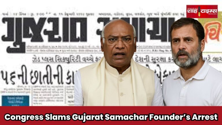 Kharge and Rahul Gandhi speak out against the arrest of Gujarat Samachar founder over press freedom concerns