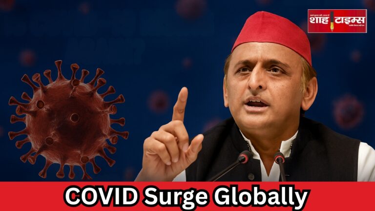Akhilesh Yadav issues COVID-19 alert amid global coronavirus surge – Shah Times
