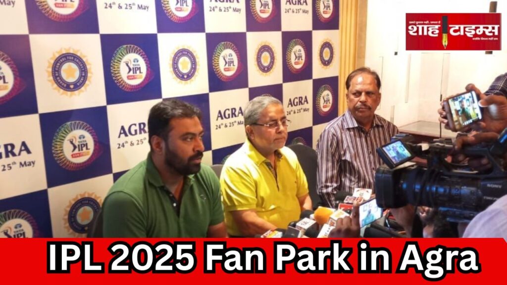 Press conference held in Agra for Tata IPL 2025 Fan Park at GIC Ground, officials addressing media – Shah Times Exclusive