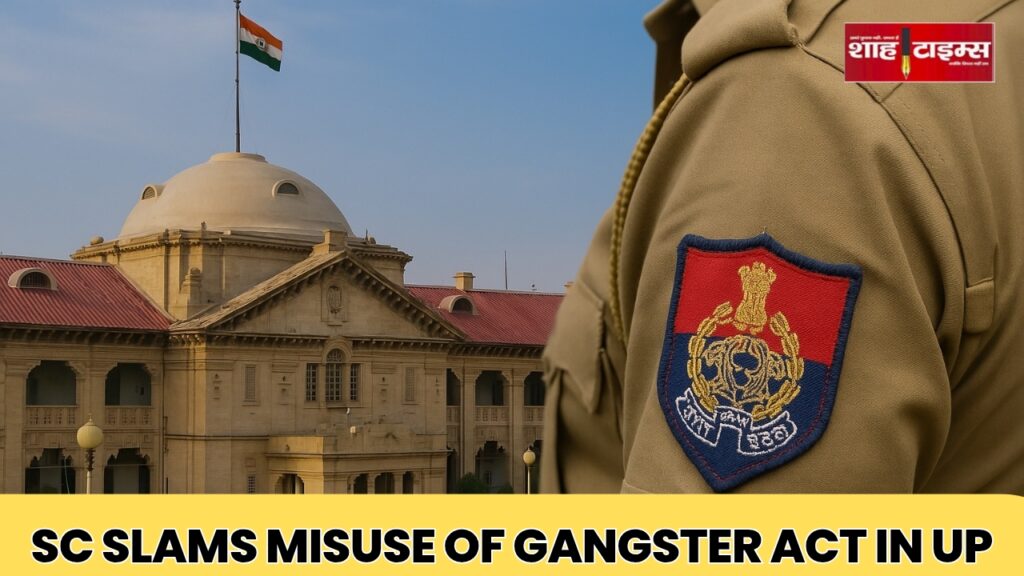 Allahabad High Court summons police officers in Gangster Act abuse case