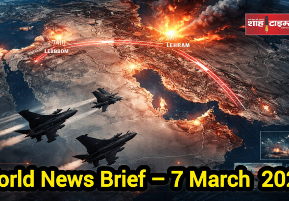 Middle East conflict airstrikes and world news update March 7 2026 Shah Times