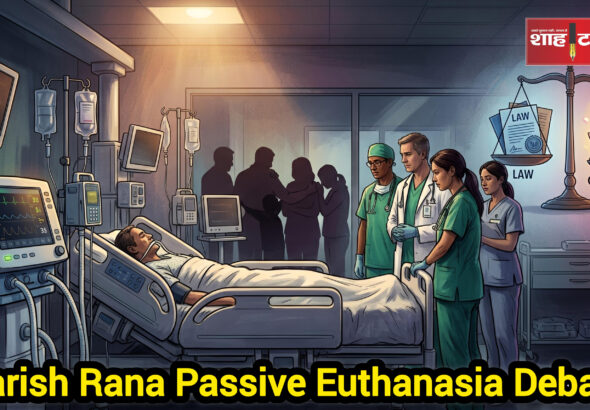 Harish Rana passive euthanasia discussion India Supreme Court medical ethics | Shah Times