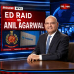 Breaking newsroom visual on ED raid involving Anil Agarwal FEMA case investigation Shah Times